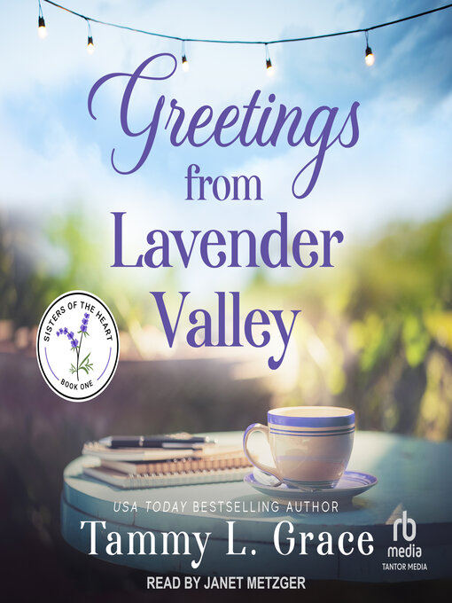 Title details for Greetings from Lavender Valley by Tammy L. Grace - Wait list